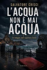 Salvatore Crisci – L’Acqua non è mai Acqua (2026)