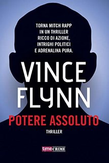 Vince Flynn - Potere assoluto (2019)