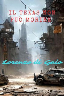 Lorenzo di Gaio - Il Texas non può morire! (2023)
