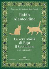 Rabih Alameddine – La vera storia di Raja il Credulone (e di sua madre) (2026)
