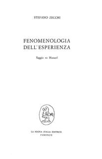 Stefano Zecchi - Fenomenologia dell'esperienza. Saggio su Husserl (1972)