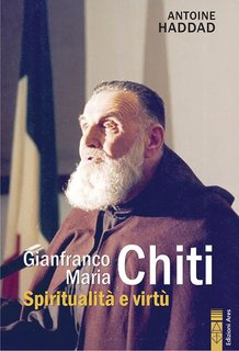 Antoine Haddad - Gianfranco Maria Chiti. Spiritualità e virtù (2024)