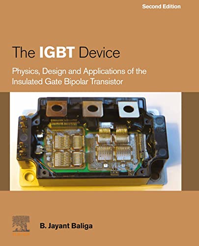 The IGBT Device: Physics, Design and Applications of the Insulated Gate Bipolar Transistor, 2nd Edition