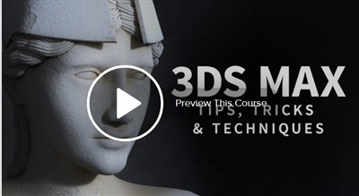 3ds Max: Tips, Tricks and Techniques (updated May 2019)