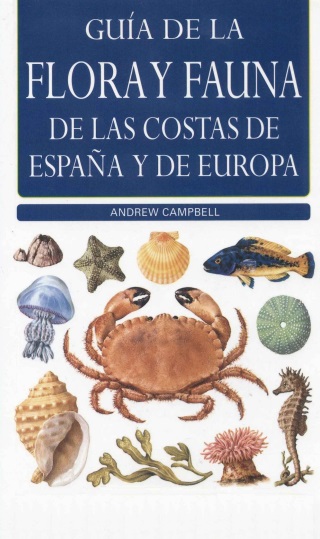 Guía de campo de la Flora y Fauna de las costas de España y de Europa - Andrew C. Campbell (PDF) [VS]
