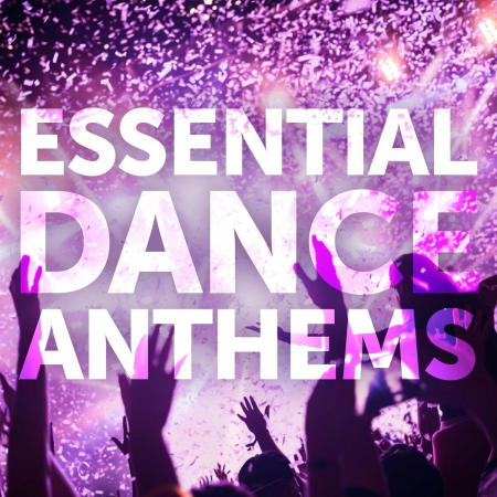 VA - Essential Dance Anthems [Explicit] (2022)
