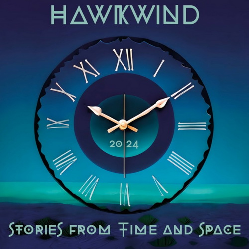 Hawkwind - Stories From Time And Space (2024) [FLAC]      