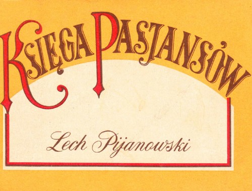 Księga pasjansów - Lech Pijanowski