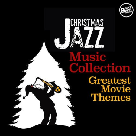 71b3f61e 5520 4a3a acb5 73a3ebf882c9 - VA - Christmas Jazz Music Collection - Greatest Movie Themes (2015)