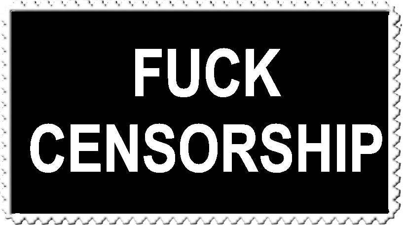 fuck censorship