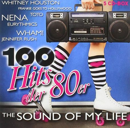 VA - 100 Hits der 80er - The Sound Of My Life [5CDs] (2015)