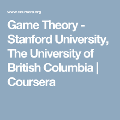Coursera - Game Theory (Stanford University & The University of British Columbia)