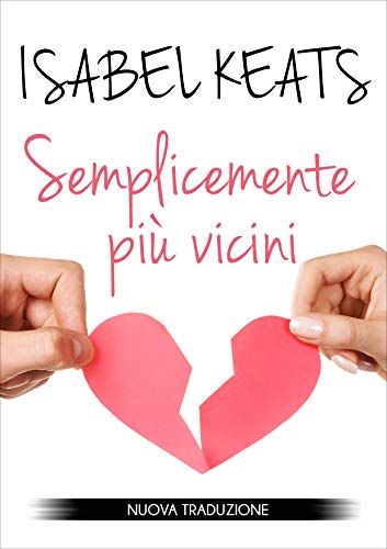 Isabel Keats e Raffaella Vittor ─ Semplicemente più vicini (2021)