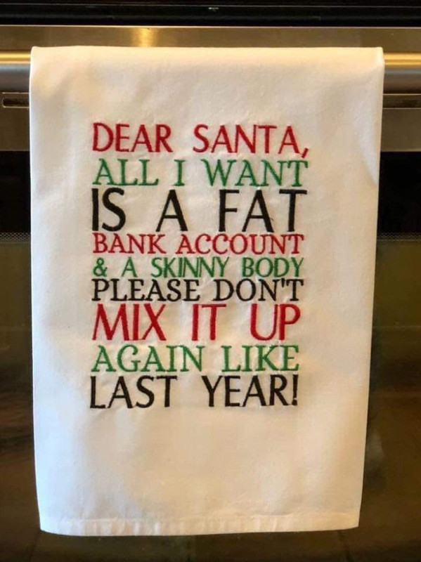 You're never too old to learn something stupid Dear-santa
