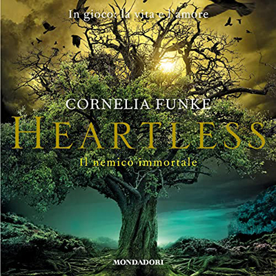 Cornelia Funke - Heartless꞉ Il nemico immortale (2023) (mp3 - 128 kbps)