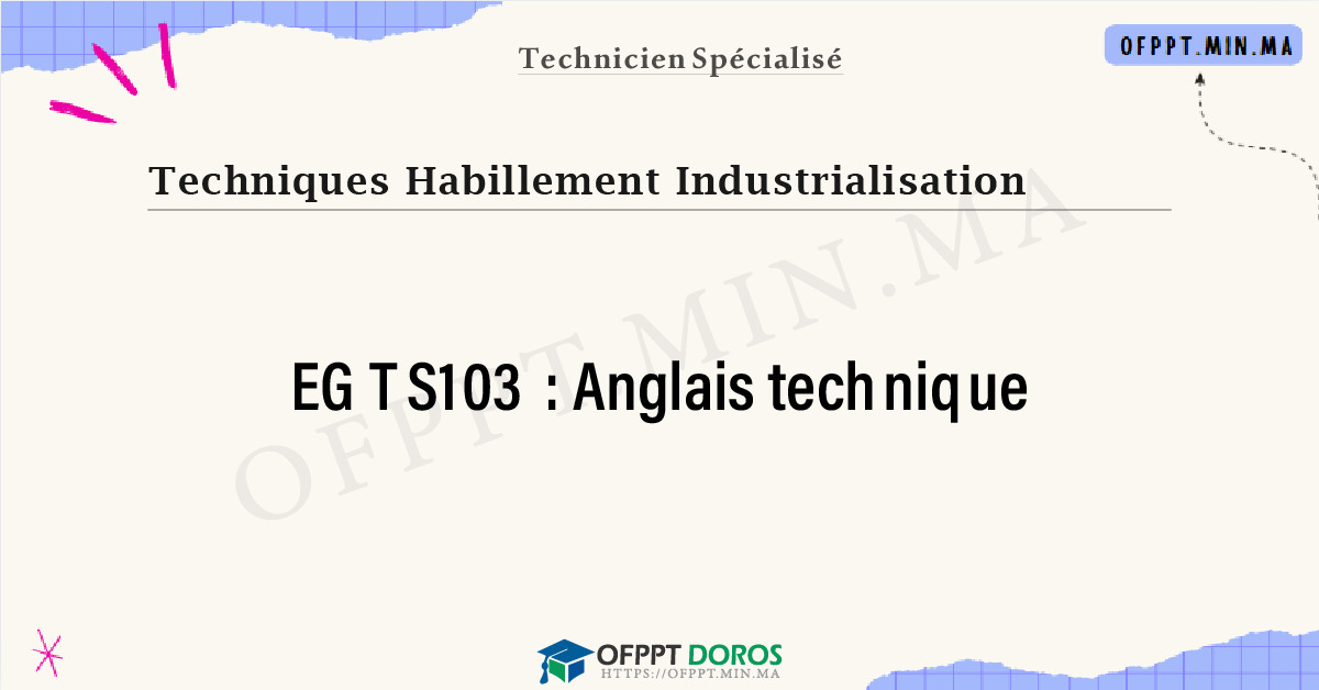 Sommaire détaillé du cours Anglais technique EGTS103 OFPPT - Structure du module