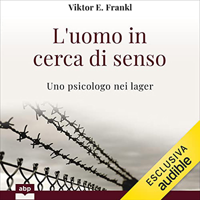 Viktor E. Frankl - L'uomo in cerca di senso (2022) (mp3 - 128 kbps)