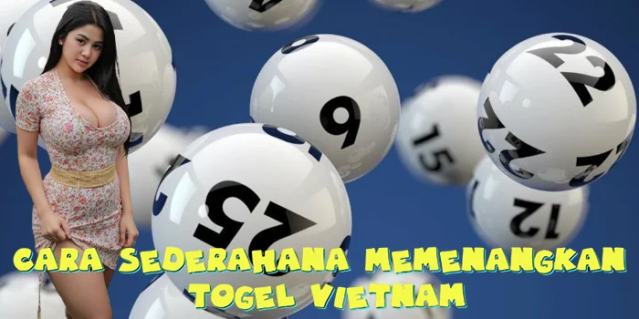 Cara Sederahana Memenangkan Togel Vietnam
