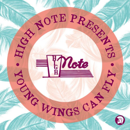 c51a39a9 22d4 47f0 b030 5dc9e45195d7 - VA - High Note Records Presents... Young Wings Can Fly (2022)