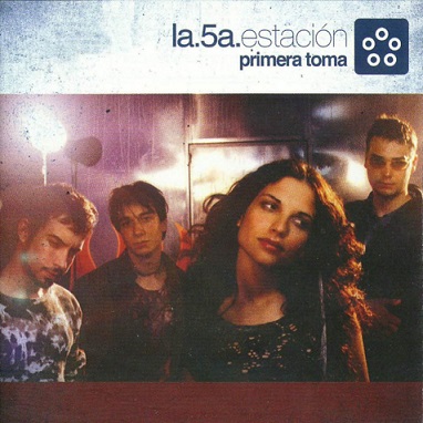 La Quinta Estaci n Primera toma 2002 - La Quinta Estación - Primera toma [2002] [Flac] [Mp3]