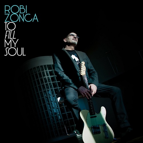 Robi Zonca - To Fill My Soul (2014) (Lossless + MP3)