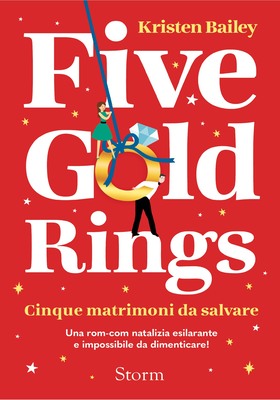 Kristen Bailey - Five gold rings. Cinque matrimoni da salvare (2026)