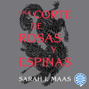 photo 2023 04 15 02 06 32 - Saga Una corte de rosas y espinas - Sarah J. Maas - Voz Humana