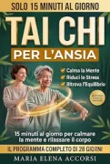 Maria Elena Accorsi  – TAI CHI PER L’ ANSIA: 15 minuti al giorno per calmare la mente e rilassare il corpo (2026) PDF