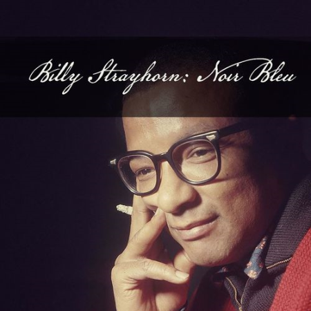 Billy Strayhorne - Billy Strayhorn: Noir Bleu (2021)
