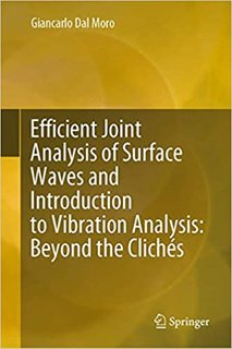 Efficient Joint Analysis of Surface Waves and Introduction to Vibration Analysis  Beyond the Clichés