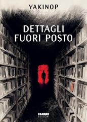Yakinop – Dettagli fuori posto (2026)