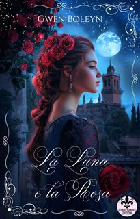 Gwen Boleyn - La luna e la rosa (2024)