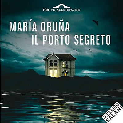 Maria Oruña - Il porto segreto (2023) (mp3 - 128 kbps)