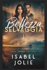 Isabel Jolie – Arrow Tactical Vol. 5. Bellezza Selvaggia (2026)