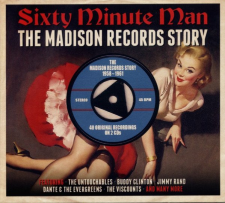 VA - Sixty Minute Man: The Madison Records Story 1958-1961 (2014)