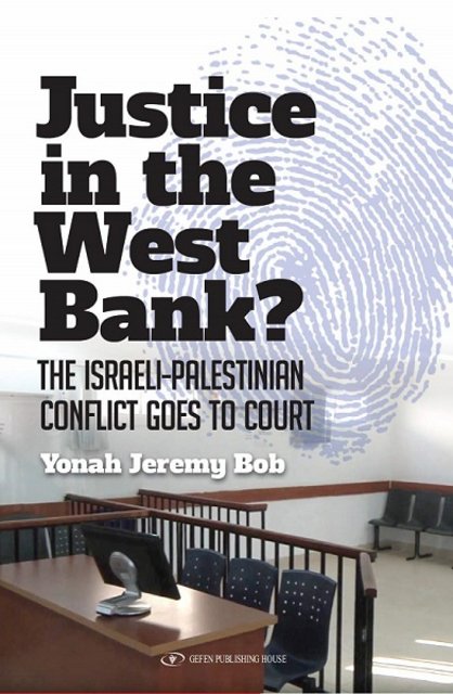 Book Review: Justice in the West Bank? by Yonah Jeremy Bob