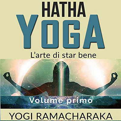 Yogi Ramacharaka - Hatha Yoga (2021) (mp3 - 128 kbps)
