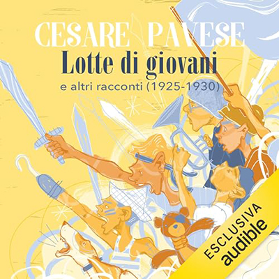 Cesare Pavese - Lotte di giovani e altri racconti (1925-1930) (2024) (mp3 - 128 kbps)