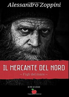 Alessandro Zoppini – Figli del mare. Il mercante del nord (2020)