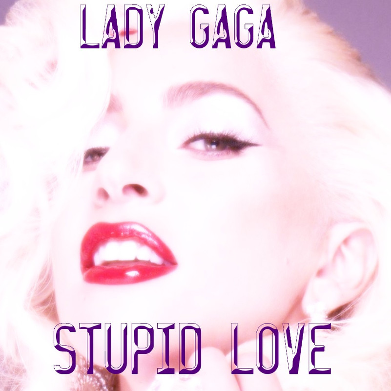 gaga-stupid-love.jpg