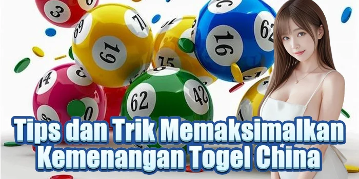 Tips dan Trik Memaksimalkan Kemenangan Togel China