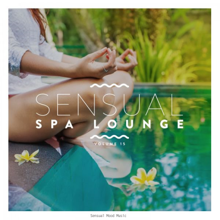 Various Artists   Sensual Spa Lounge, Vol. 15 (2020)