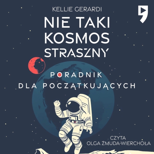  Gerardi Kellie - Nie taki kosmos straszny. Poradnik dla początkujących