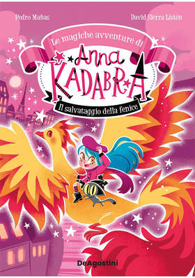 Pedro Mañas - Anna Kadabra. Il salvataggio della Fenice (2026)