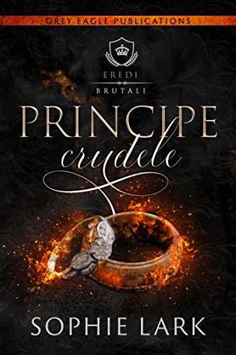 Sophie Lark - Principe crudele. Eredi brutali 1 (2022)