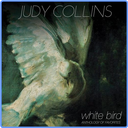 Judy Collins - White Bird - Anthology of Favorites (2021) mp3 320 Kbps