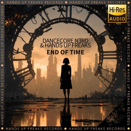 Dancecore N3rd & Hands Up Fres - End Of Time (2025)