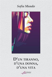Sofia Mundo - D'un tiranno, d'una donna, d'una vita (2023)