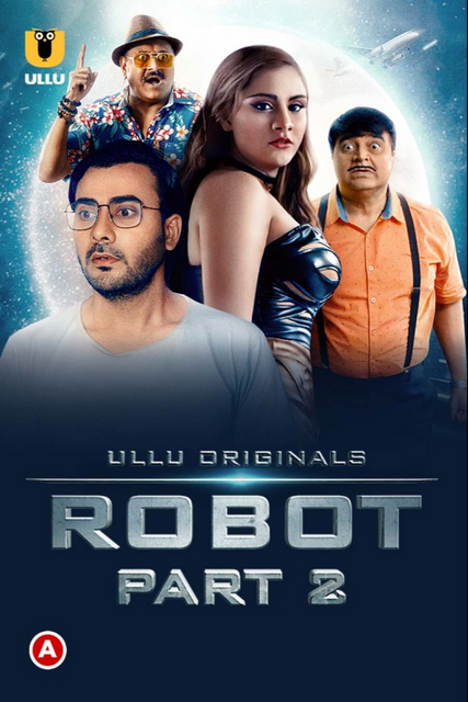  Robot Part 2 (2021) UNRATED 1080p HEVC HDRip Hindi S01 Complete Hot Web Series x265 AAC [1GB] Full Movie Download