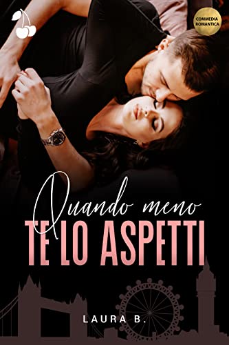 Laura B. - Quando meno te lo aspetti (2021)